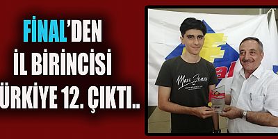 FİNALDEN İL BİRİNCİSİ TÜRKİYE 12. ÇIKTI..