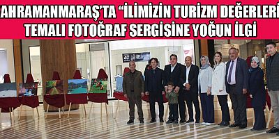 FOTOĞRAFLAR MARAŞ’IN HAFIZASINI CANLANDIRDI