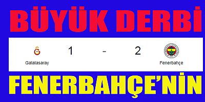 GALATASARAY-FENERBAHÇE: 1-2