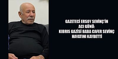 GAZETECİ ERSOY SEVİNÇ’İN ACI GÜNÜ