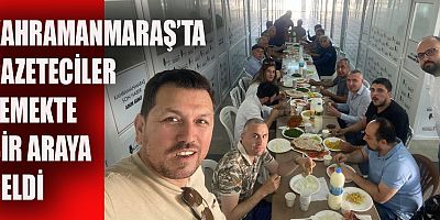Kahramanmaraş’ta Gazeteci İsmail Koyuncu  gazeteci meslektaşlarına yemek ikramında bulundu.