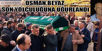 GAZETECİ MAHMUT BEYAZ BABASINI TOPRAĞA VERDİ