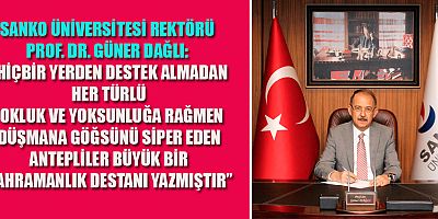 GAZİANTEP’İN KURTULUŞU’NUN 102’NCİ YIL DÖNÜMÜ MESAJI