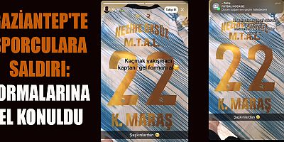 GAZİANTEP'TE SPORCULARA SALDIRI: FORMALARINA EL KONULDU