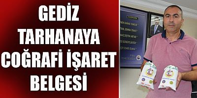 GEDİZ TARHANAYA COĞRAFİ İŞARET BELGESİ
