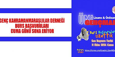 GENÇ KAHRAMANMARAŞLILAR DERNEĞİ BURS BAŞVURULARI CUMA GÜNÜ SONA ERİYOR