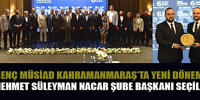 GENÇ MÜSİAD KAHRAMANMARAŞ’TA YENİ DÖNEM