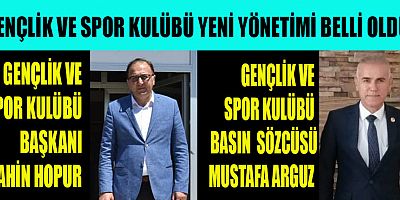 GENÇLİK VE SPOR KULÜBÜ BAŞKANLIĞINA ŞAHİN HOPUR GETİRİLDİ