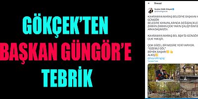 GÖKÇEK’TEN BAŞKAN GÜNGÖR’E TEBRİK