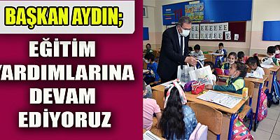 GÖKSUN BELEDİYE BAŞKANI AYDIN   EĞİTİMCİ VE ÖĞRENCİLERİN YANINDA OLMAYA DEVAM EDECEĞİZ