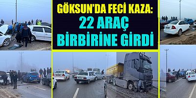 GÖKSUN’DA 22 ARACIN KARIŞTIĞI ZİNCİRLEME KAZADA 15 KİŞİ YARALANDI 
