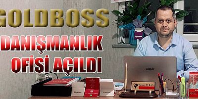 GOLDBOSS DANIŞMANLIK   OFİSİ AÇILDI