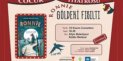 “GÖLGEDEKİ FISILTI” GÖSTERİSİ AFŞİN, GÖKSUN VE ŞEHİR MERKEZİNDE ÇOCUKLARLA BULUŞACAK