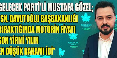 GÖZEL, MOTORİN ZAMLARINDAKİ ARTIŞI DEĞERLENDİRDİ