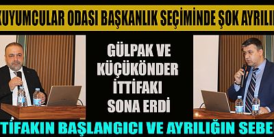GÜLPAK VE KÜÇÜKÖNDER İTTİFAKI SONA ERDİ