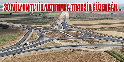 GÜNEY BAĞLANTI YOLU ŞEHRİN TRAFİK YÜKÜNÜ AZALTACAK