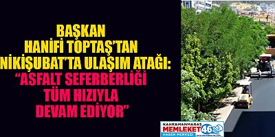 HANİFİ TOPTAŞ: SİZİN İÇİN, GÜZEL ONİKİŞUBAT’IMIZ İÇİN HER GÜN DAHA İLERİ