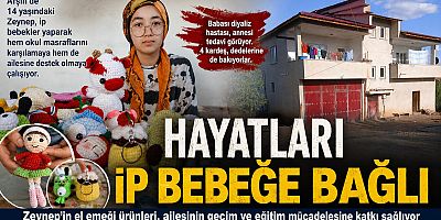HAYATLARI İP BEBEĞE BAĞLI: AFŞİN’DE LİSE ÖĞRENCİSİ ZEYNEP, OKUL MASRAFLARI İÇİN EL EMEĞİ ÜRÜNLER YAPIYOR