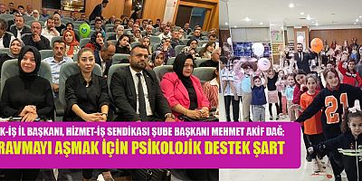 HİZMET-İŞ SENDİKASINDAN ÜYELERİNE PSİKOLOJİK DESTEK