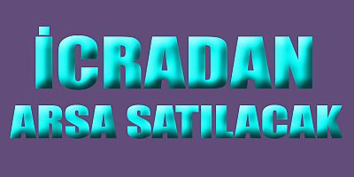 İCRADAN ARSA SATILACAK