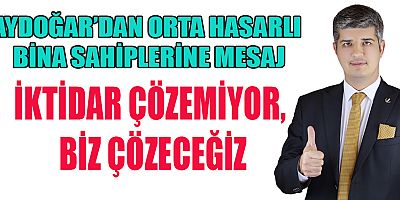 İKTİDAR ÇÖZEMİYOR, BİZ ÇÖZECEĞİZ
