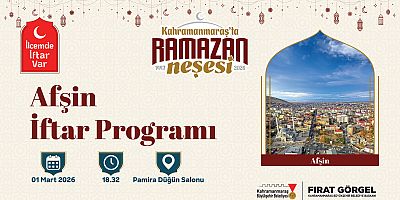 “İLÇEMDE İFTAR VAR” PROGRAMININ YENİ DURAĞI AFŞİN OLACAK