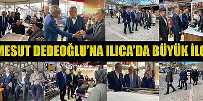 ILICALILAR DEDEOĞLU’NU BAĞRINA BASTI