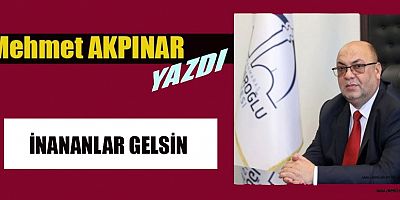 İNANANLAR GELSİN