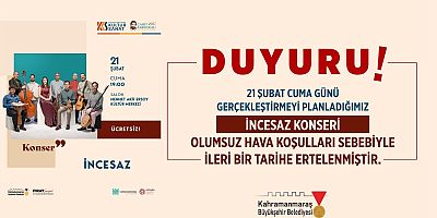 İNCESAZ KONSERİ İLERİ BİR TARİHE ERTELENDİ