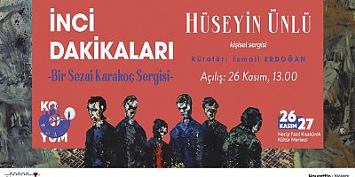 ‘İNCİ DAKİKALARI’ SERGİSİ KAPILARINI SANATSEVERLERE AÇACAK
