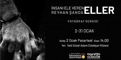 ‘İNSANI ELE VEREN ELLER’ SERGİSİ SANATSEVERLERLE BULUŞACAK