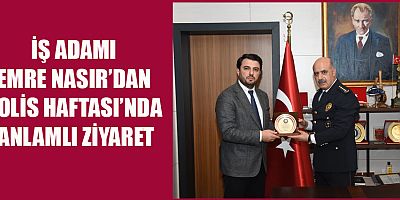 İŞ ADAMI EMRE NASIR’DAN EMNİYET MÜDÜRÜ GÖKDUMAN’A ZİYARET