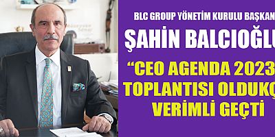 İŞ DÜNYASI İSTANBUL’DA “CEO AGENDA 2023” TOPLANTISI  İLE 2022 YILINI DEĞERLENDİRDİ