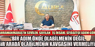 İŞ İNSANI ADEM GÜRZ: ÜLKÜDAŞIMIZIN BİR EKSİĞİNİ ÖNE SÜRECEĞİMİZE, ONA DESTEK OLABİLMENİN HAZZINI YAŞAMALIYIZ..