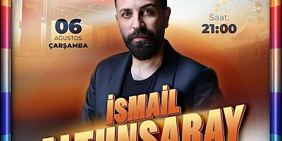 İSMAİL ALTUNSARAY, SAZIYLA VE SÖZÜYLE KAFUM’DA MÜZİK ZİYAFETİ YAŞATACAK