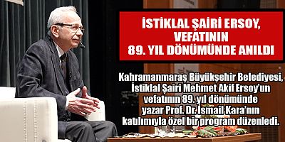 İSTİKLAL MARŞI'NIN YAZARINA VEFA: ERSOY 89. YILINDA ANILDI
