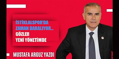 İSTİKLALSPOR’DA ZAMAN DARALIYOR… GÖZLER YENİ YÖNETİMDE