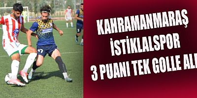 İSTİKLALSPOR’DAN TEK GOL 3 PUAN