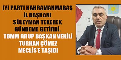 İYİ PARTİ DEPREM BÖLGELERİ İÇİN MECLİS ARAŞTIRMASI TALEP ETTİ