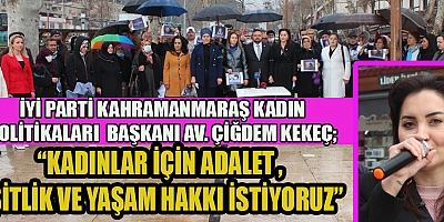 İYİ PARTİLİ KEKEÇ  “8 MART, EMEKÇİ KADINLARIN SÖMÜRGEYE, BASKIYA VE EŞİTSİZLİĞE KARŞI ÖFKELERİNİ HAYKIRDIĞI MÜCADELE GÜNÜDÜR”