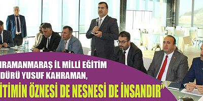 KAHRAMAN, BİZLER DAHA GÜZEL NESİLLER YETİŞTİRMEK İÇİN ÇALIŞIYORUZ