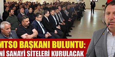  KAHRAMANMARAŞ’A YENİ SANAYİ SİTELERİ KURULUYOR