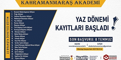 KAHRAMANMARAŞ AKADEMİ’DE YAZ DÖNEMİ KAYITLARI BAŞLADI