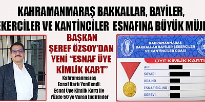 KAHRAMANMARAŞ BAKKALLAR ODASI’NDAN ÜYELERE ÖZEL YENİ KİMLİK KARTI UYGULAMASI