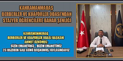 KAHRAMANMARAŞ BERBERLER VE KUAFÖRLER ODASI’NDAN STAJYER ÖĞRENCİLERE BAHAR ŞENLİĞİ