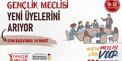 KAHRAMANMARAŞ BÜYÜKŞEHİR BELEDİYESİ GENÇLİK MECLİSİ BAŞVURULARI BAŞLADI