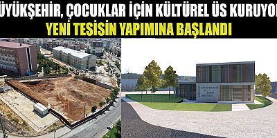 KAHRAMANMARAŞ BÜYÜKŞEHİR BELEDİYESİ’NDEN GELECEĞE YATIRIM: YENİ KÜLTÜR ÜSSÜ YOLDA