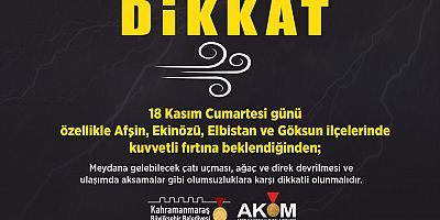 KAHRAMANMARAŞ BÜYÜKŞEHİR BELEDİYESİ’NDEN KUVVETLİ FIRTINA UYARISI!