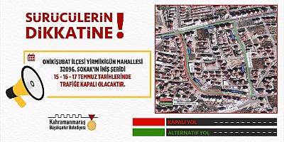 KAHRAMANMARAŞ BÜYÜKŞEHİR BELEDİYESİ SÜRÜCÜLERİ UYARIYOR!
