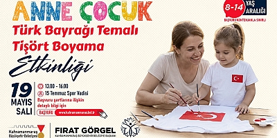 KAHRAMANMARAŞ BÜYÜKŞEHİR’DEN 19 MAYIS’A ÖZEL ANNE – ÇOCUK ETKİNLİĞİ BAŞVURULAR BAŞLADI